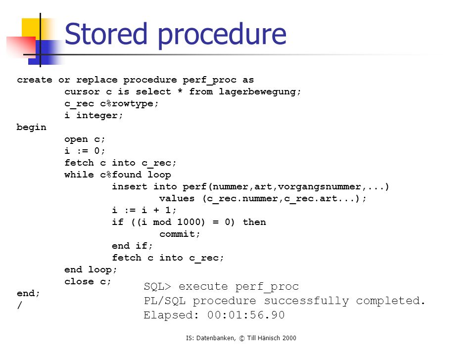 Stored procedure SQL> execute perf_proc