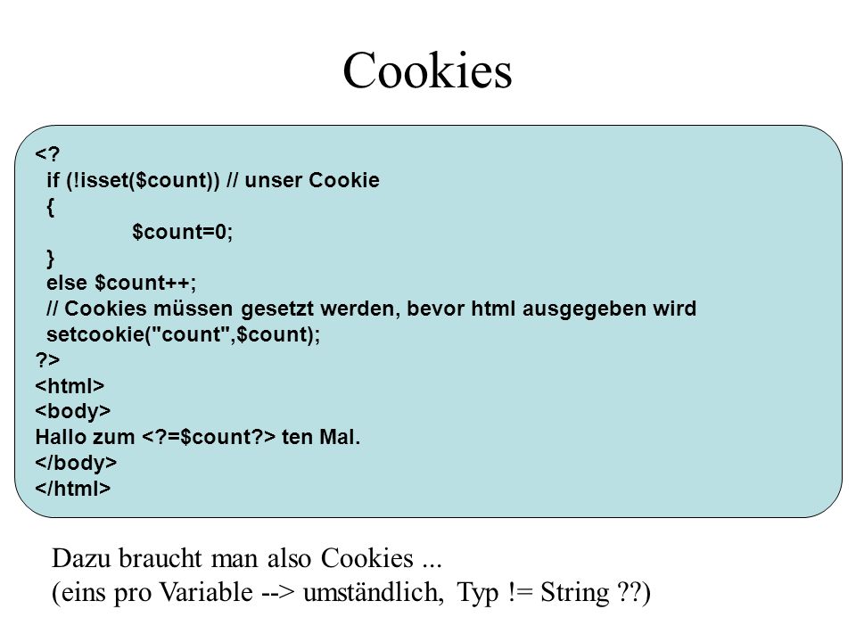 Cookies Dazu braucht man also Cookies ...