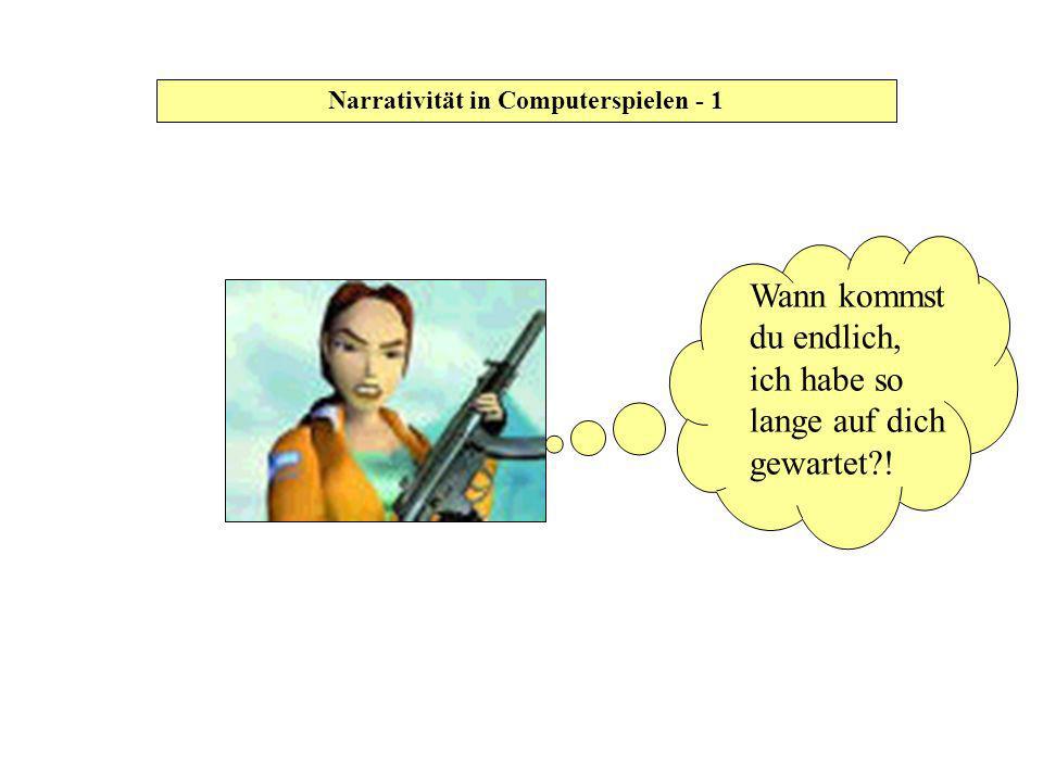 Narrativität in Computerspielen - 1