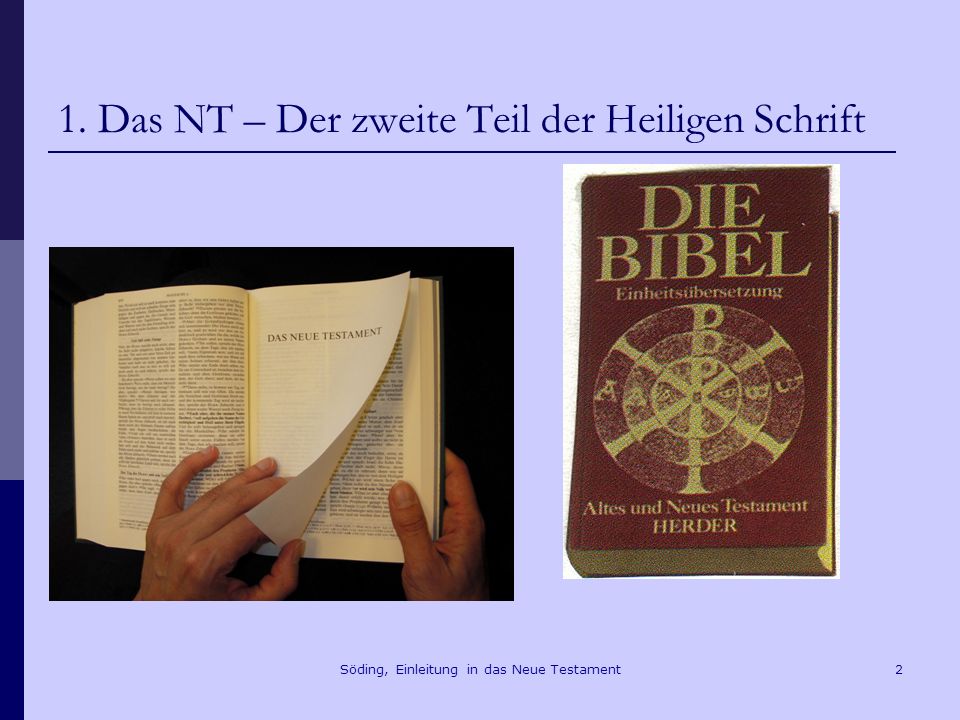 1. Das NT – Der zweite Teil der Heiligen Schrift