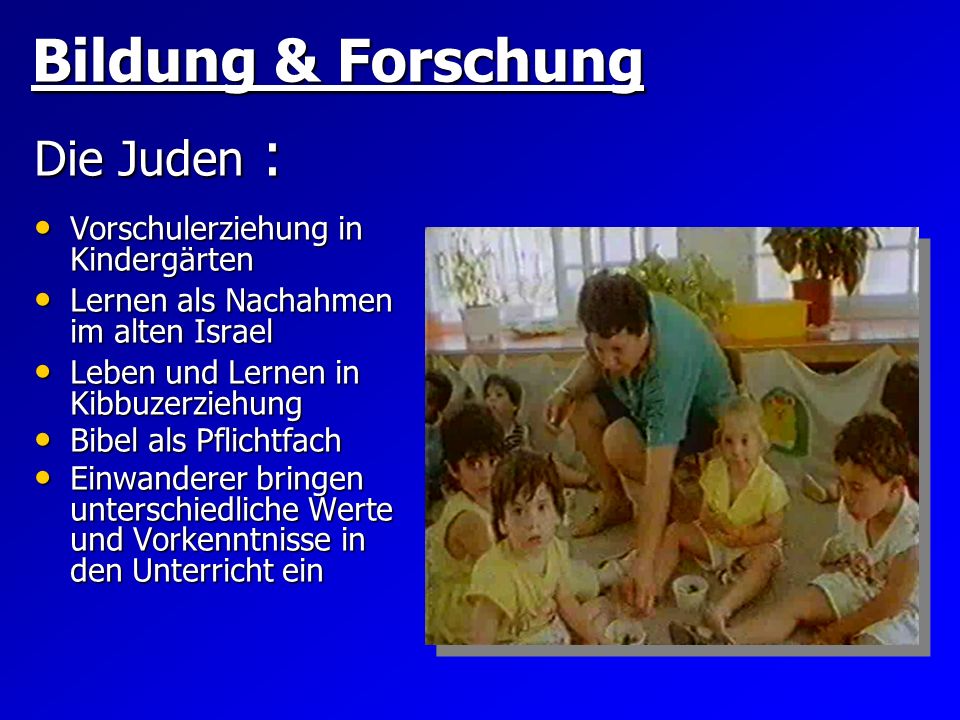 Bildung & Forschung Die Juden : Vorschulerziehung in Kindergärten