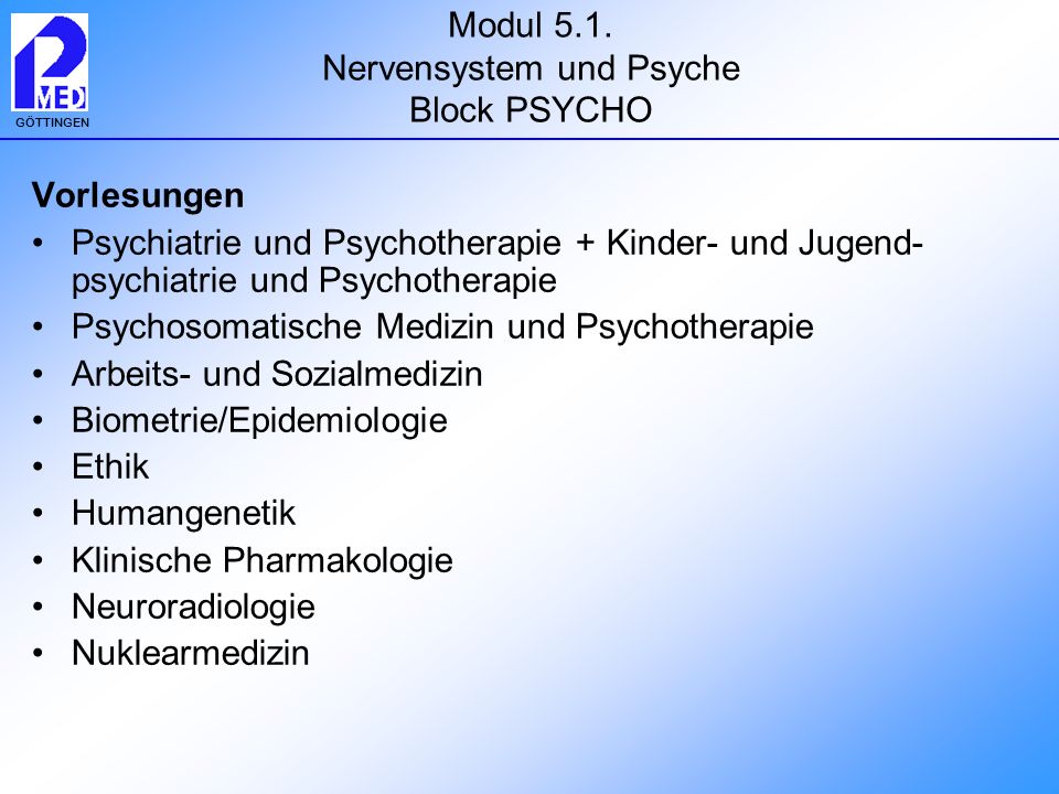Modul 5.1. Nervensystem und Psyche Block PSYCHO