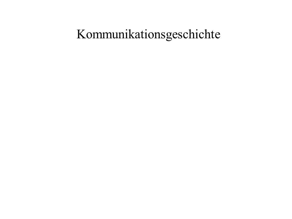Kommunikationsgeschichte