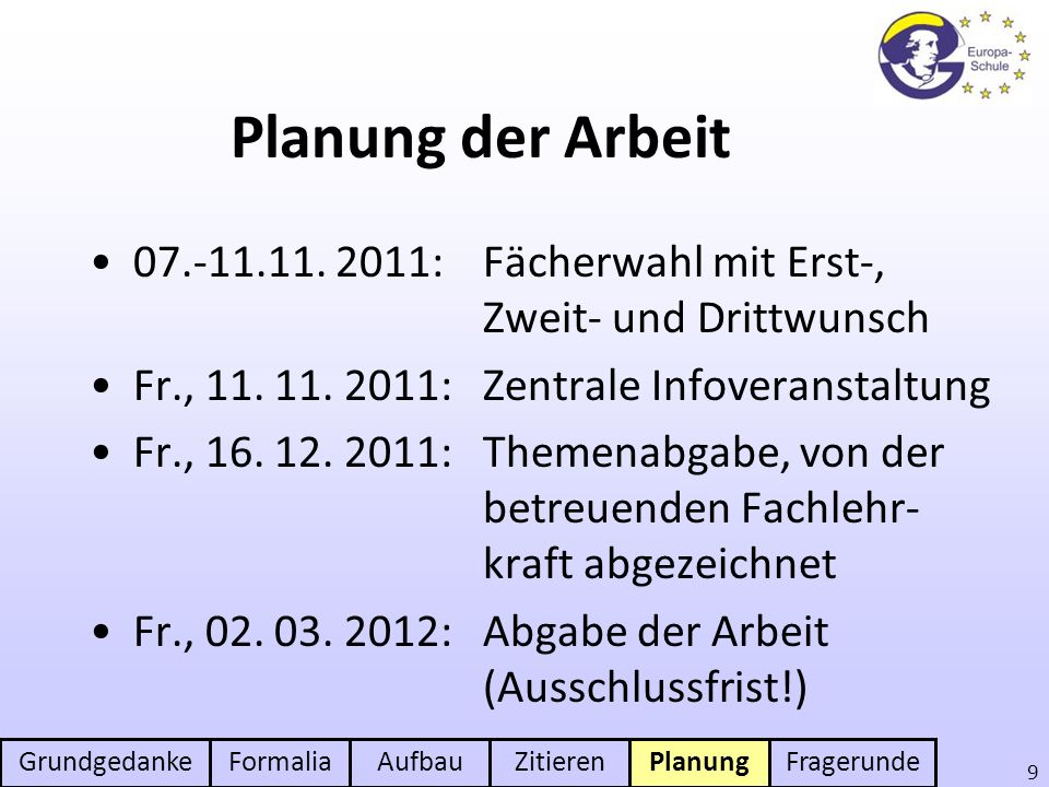 Planung der Arbeit : Fächerwahl mit Erst-, Zweit- und Drittwunsch. Fr., : Zentrale Infoveranstaltung.