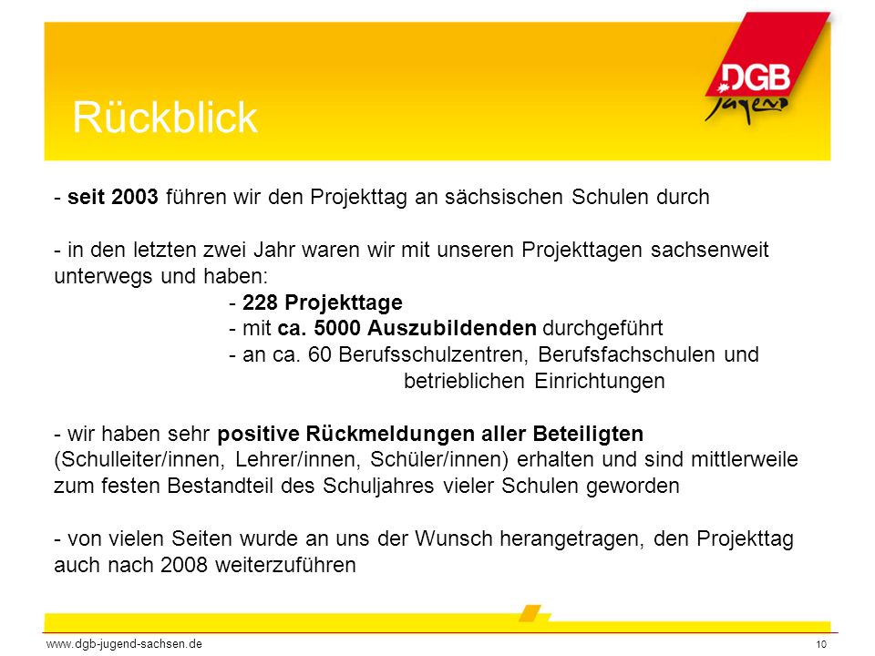 Rückblick - seit 2003 führen wir den Projekttag an sächsischen Schulen durch.