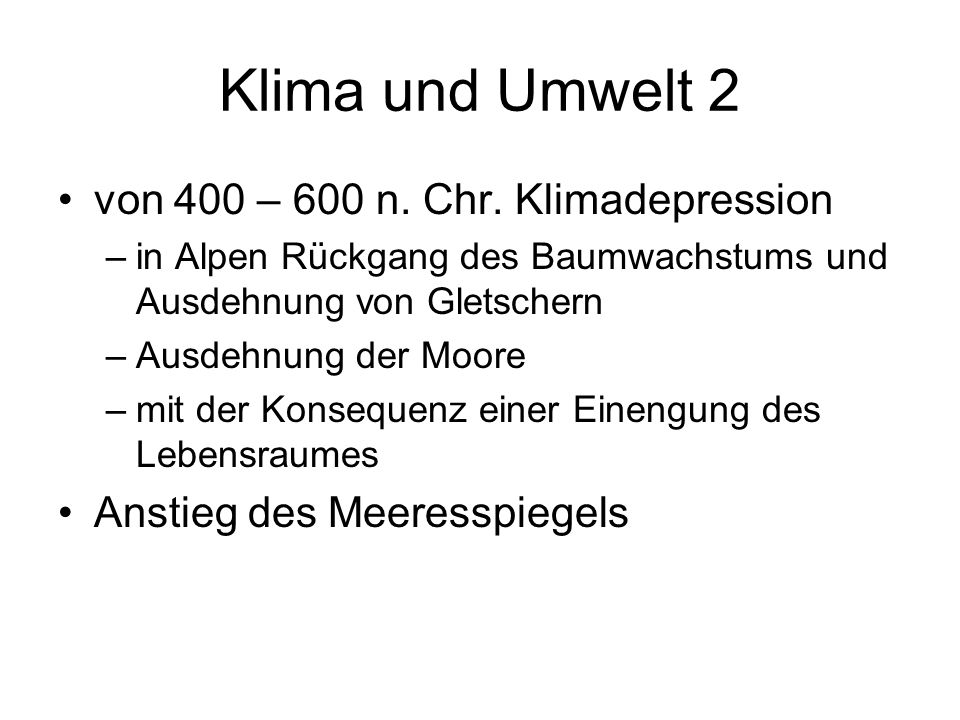 Klima und Umwelt 2 von 400 – 600 n. Chr. Klimadepression
