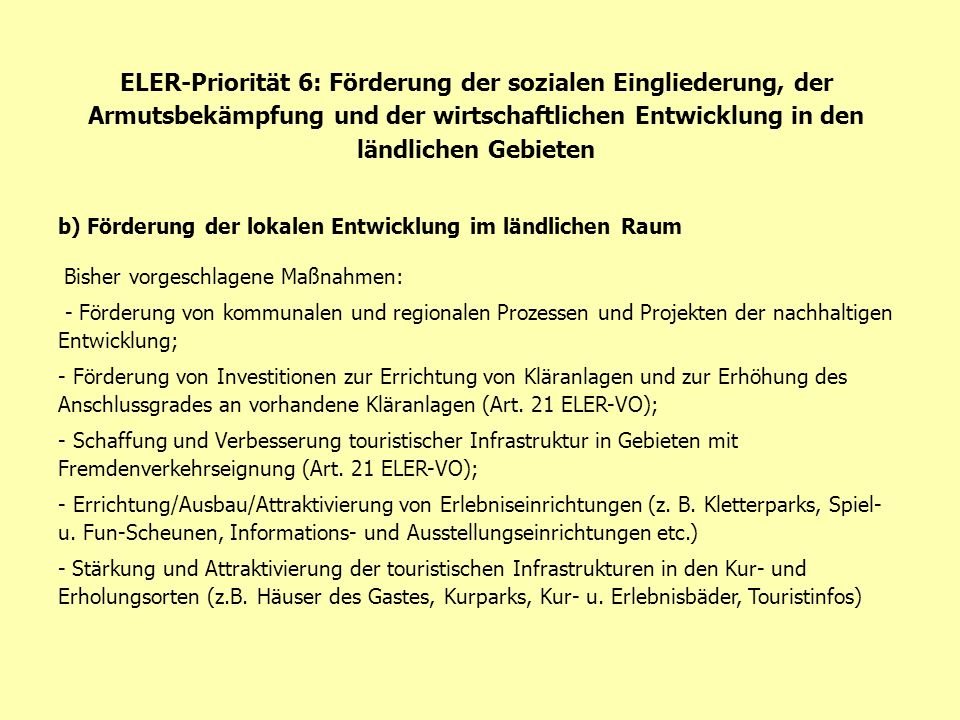 ELER-Priorität 6: Förderung der sozialen Eingliederung, der Armutsbekämpfung und der wirtschaftlichen Entwicklung in den ländlichen Gebieten