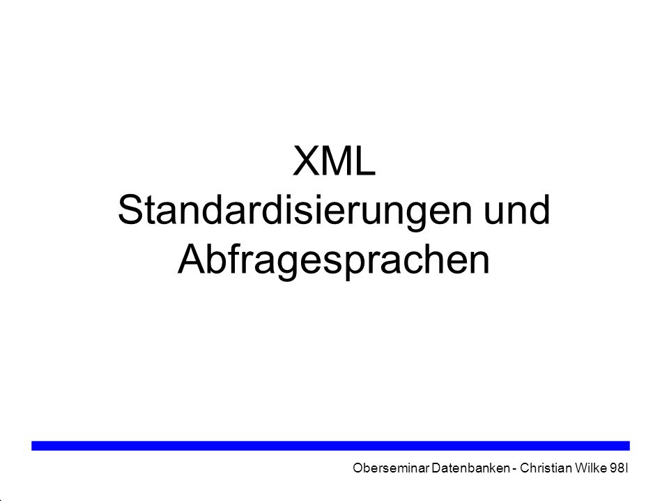 XML Standardisierungen und Abfragesprachen