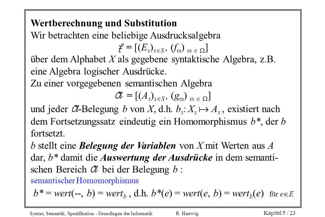 b* = wert(--, b) = wertb , d.h. b*(e) = wert(e, b) = wertb(e) für eE