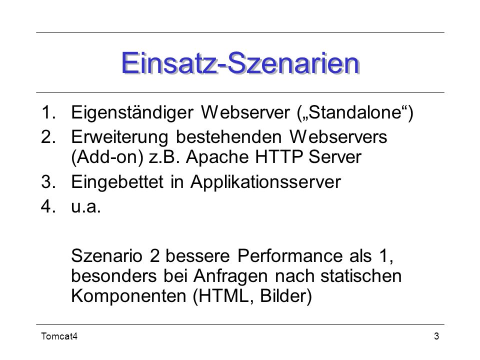 Einsatz-Szenarien Eigenständiger Webserver („Standalone )