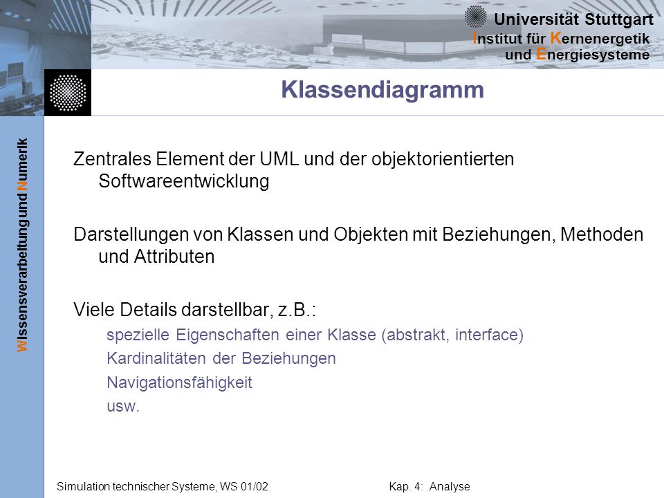 Klassendiagramm Zentrales Element der UML und der objektorientierten Softwareentwicklung.