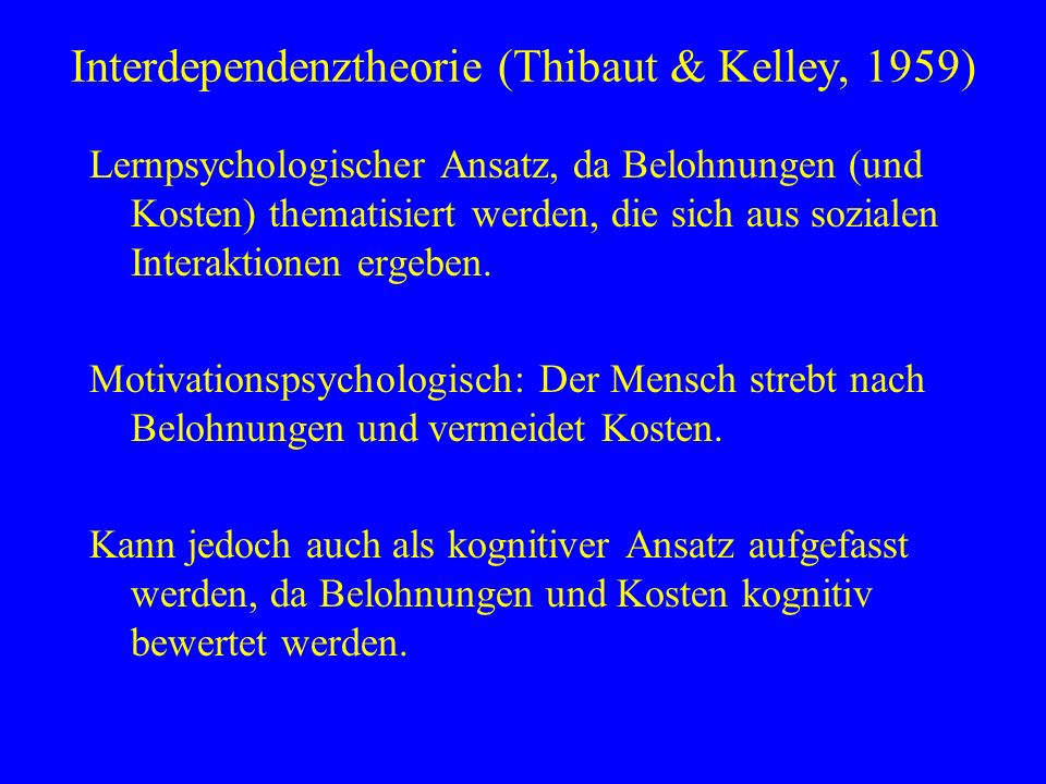 Interdependenztheorie (Thibaut & Kelley, 1959)