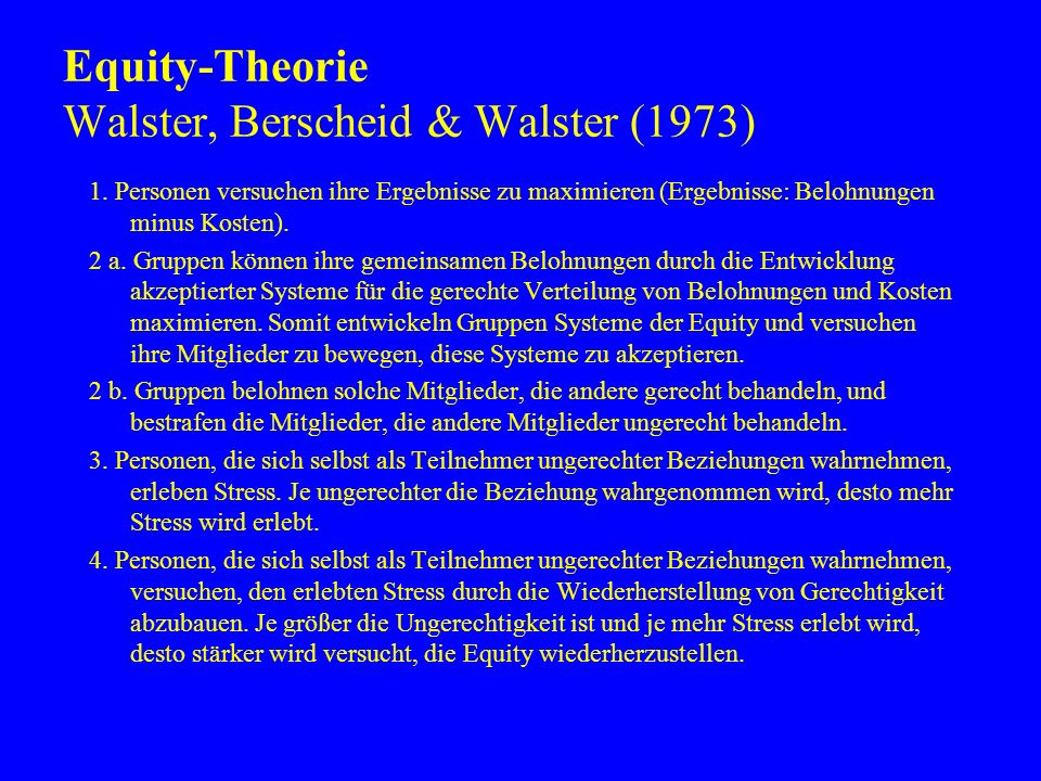 Equity-Theorie Walster, Berscheid & Walster (1973)