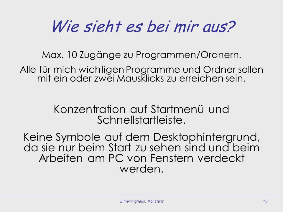 Wie sieht es bei mir aus Max. 10 Zugänge zu Programmen/Ordnern.