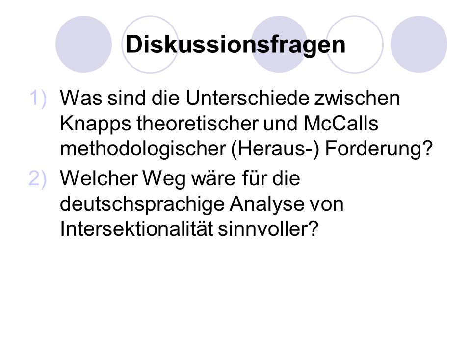 Diskussionsfragen Was sind die Unterschiede zwischen Knapps theoretischer und McCalls methodologischer (Heraus-) Forderung