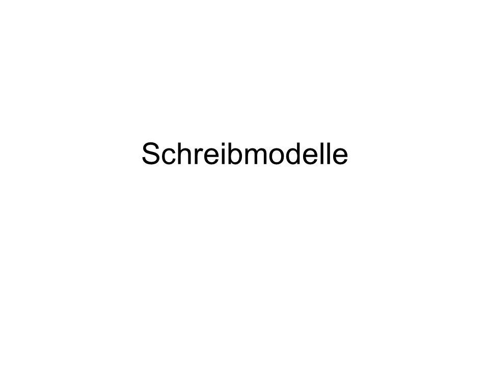 Schreibmodelle