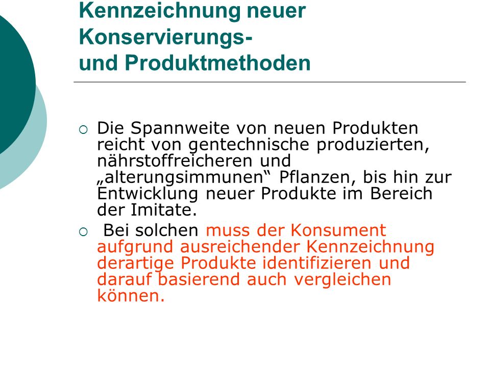 Kennzeichnung neuer Konservierungs- und Produktmethoden