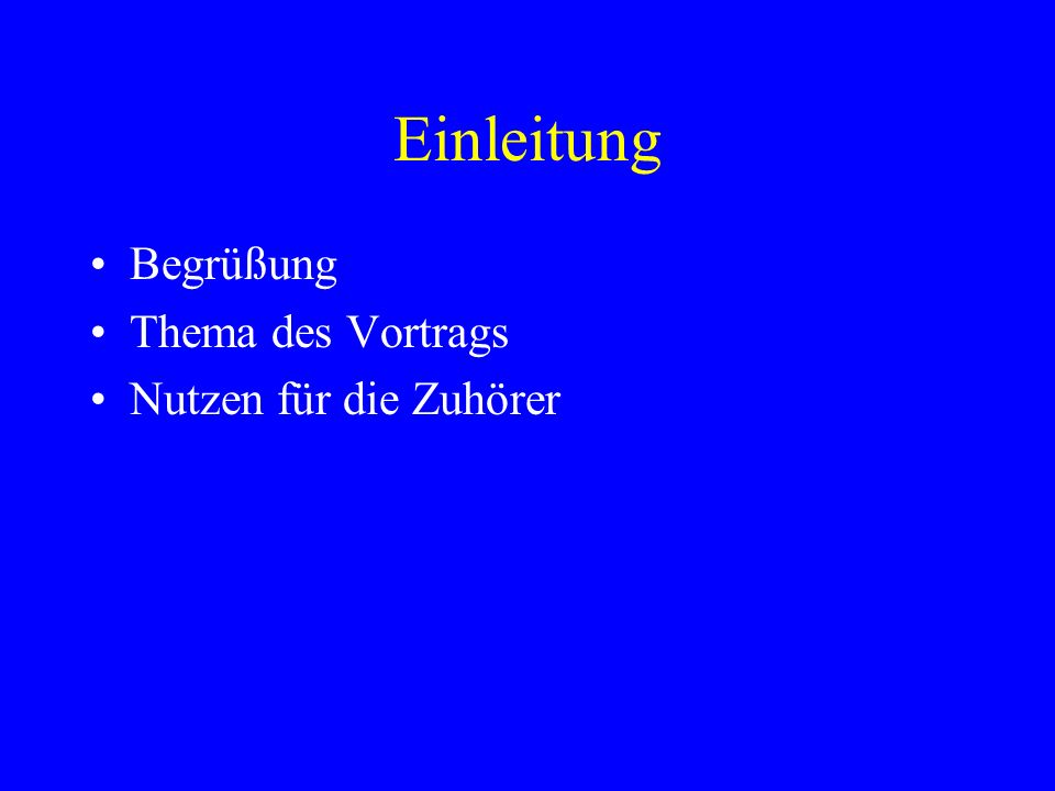 Einleitung Begrüßung Thema des Vortrags Nutzen für die Zuhörer