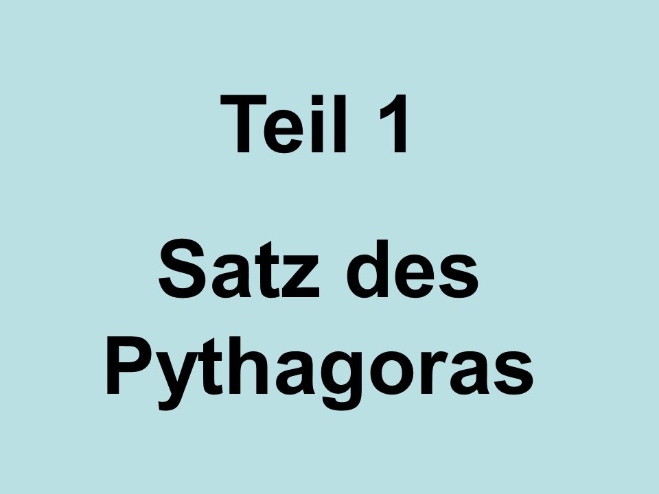 Teil 1 Satz des Pythagoras