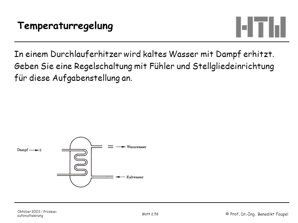 Temperaturregelung In einem Durchlauferhitzer wird kaltes Wasser mit Dampf erhitzt.