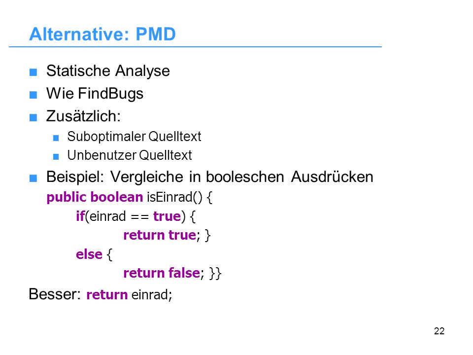 Alternative: PMD Statische Analyse Wie FindBugs Zusätzlich: