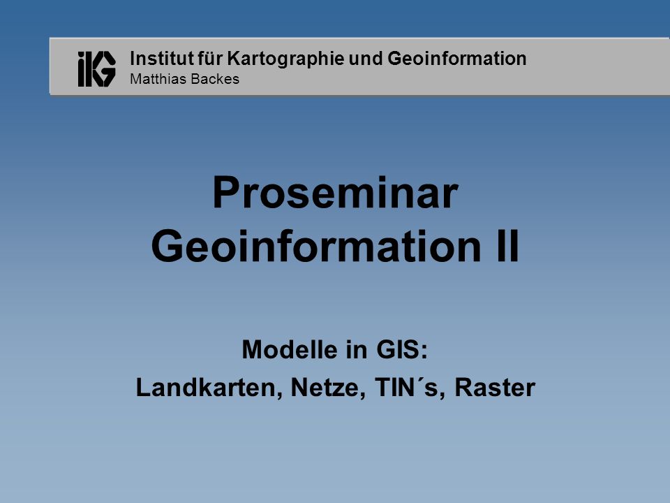 Proseminar Geoinformation II