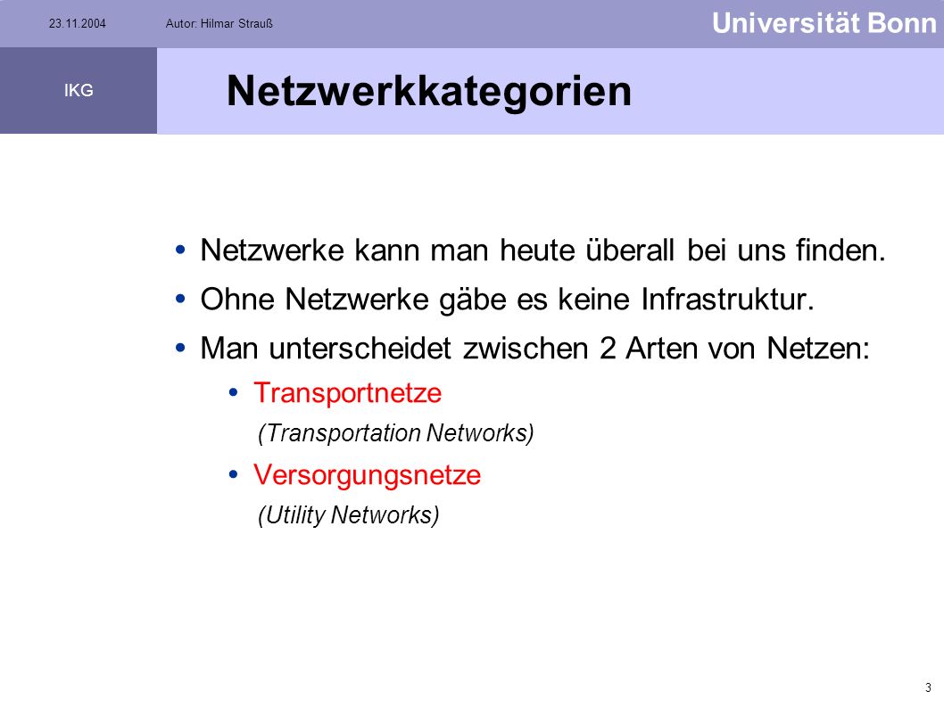 Netzwerkkategorien Netzwerke kann man heute überall bei uns finden.