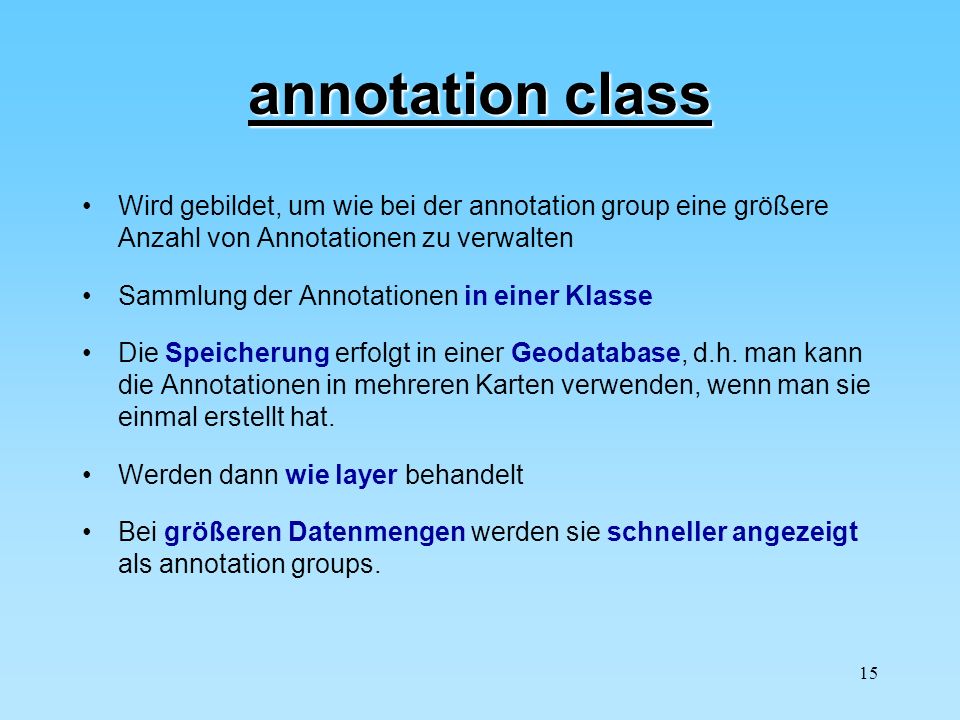 annotation class Wird gebildet, um wie bei der annotation group eine größere Anzahl von Annotationen zu verwalten.