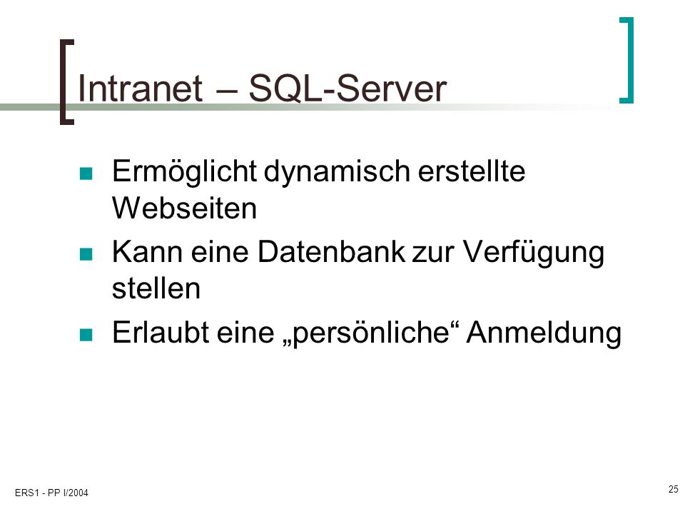 Intranet – SQL-Server Ermöglicht dynamisch erstellte Webseiten