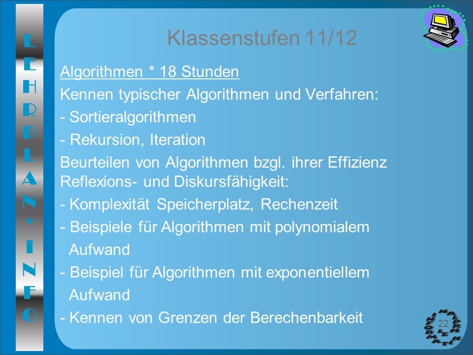 Klassenstufen 11/12 Algorithmen * 18 Stunden