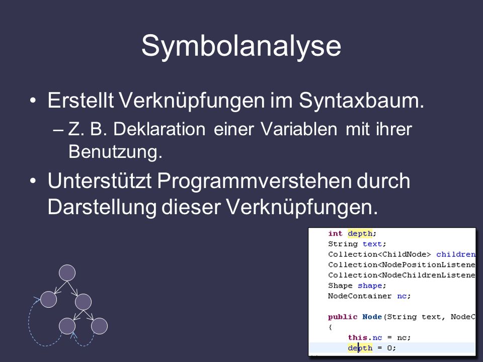 Symbolanalyse Erstellt Verknüpfungen im Syntaxbaum.
