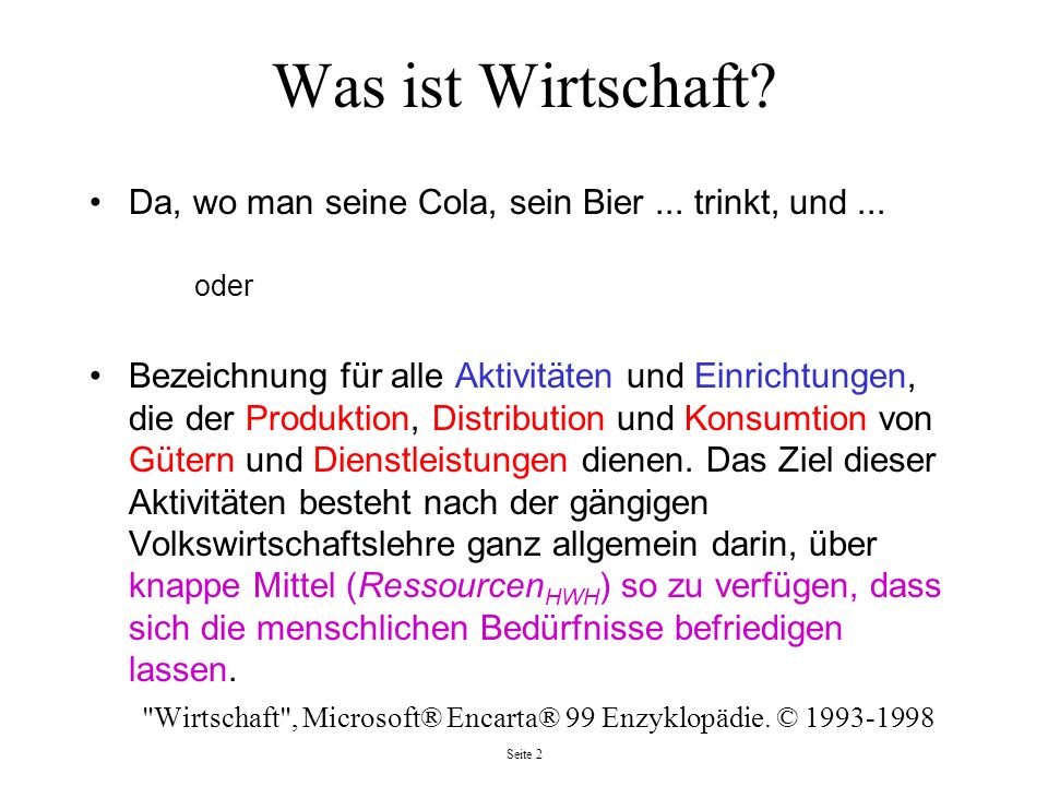 Was ist Wirtschaft Da, wo man seine Cola, sein Bier ... trinkt, und ... oder.