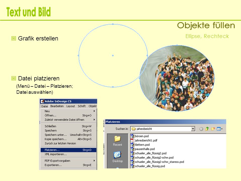 Text und Bild Objekte füllen  Grafik erstellen  Datei platzieren