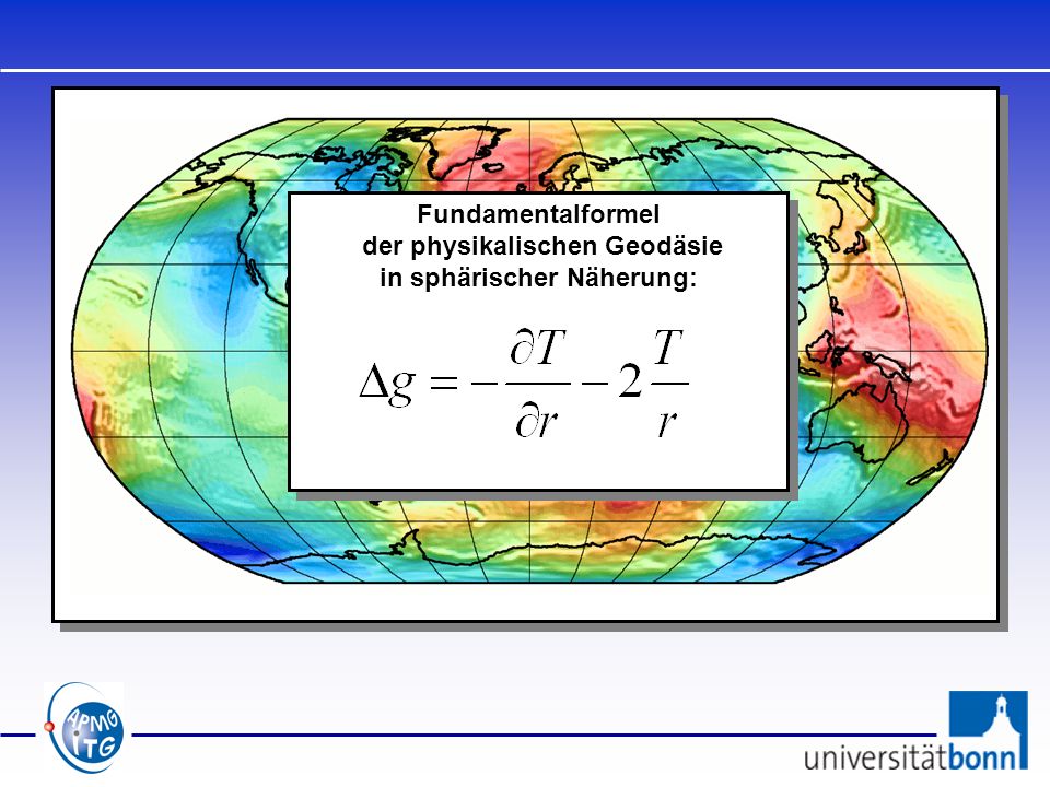 Fundamentalformel der physikalischen Geodäsie in sphärischer Näherung: