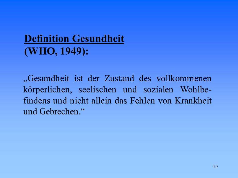 Definition Gesundheit (WHO, 1949):