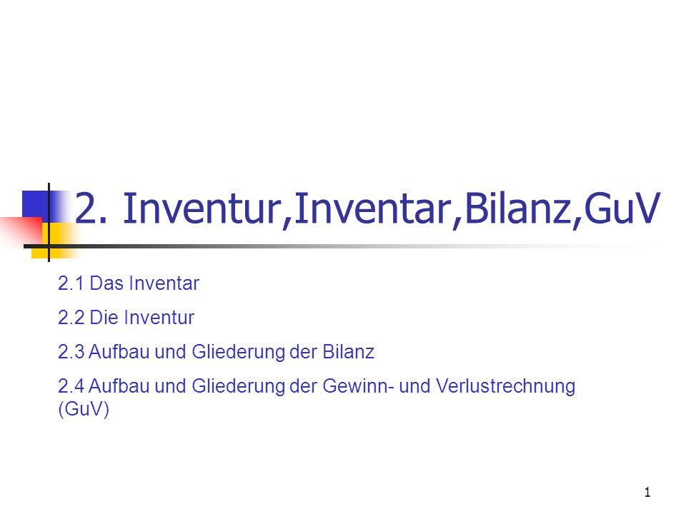2. Inventur,Inventar,Bilanz,GuV