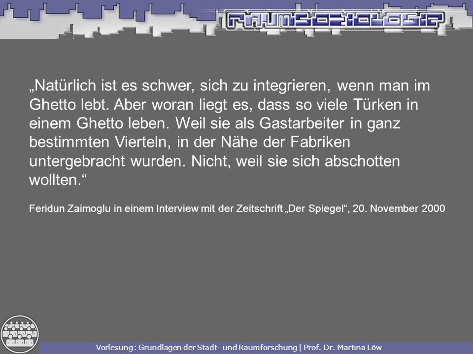 „Natürlich ist es schwer, sich zu integrieren, wenn man im Ghetto lebt