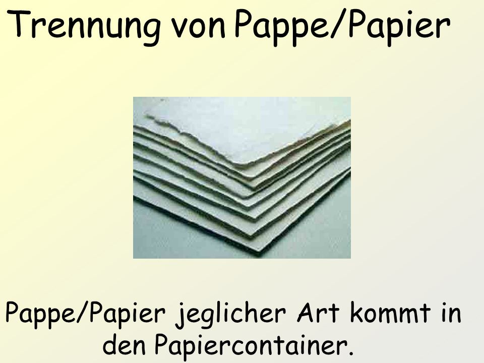 Pappe/Papier jeglicher Art kommt in