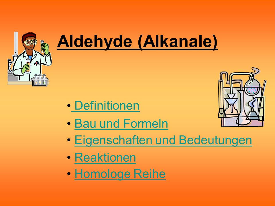 Aldehyde (Alkanale) Definitionen Bau und Formeln