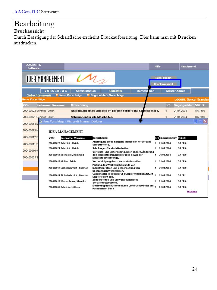 AAGen-ITC Software Bearbeitung Druckaussicht Durch Betätigung der Schaltfläche erscheint Druckaufbereitung.