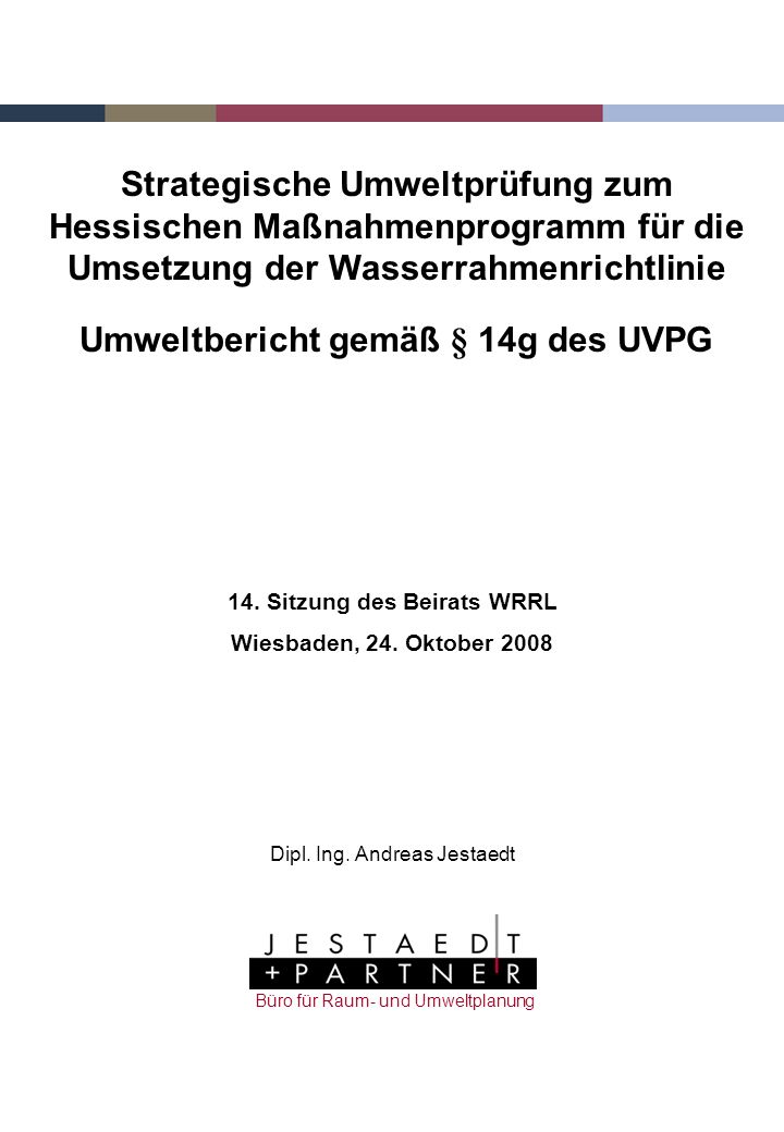 Umweltbericht gemäß § 14g des UVPG 14. Sitzung des Beirats WRRL