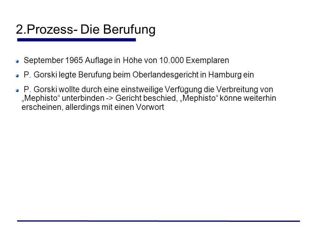 2.Prozess- Die Berufung September 1965 Auflage in Höhe von Exemplaren. P. Gorski legte Berufung beim Oberlandesgericht in Hamburg ein.