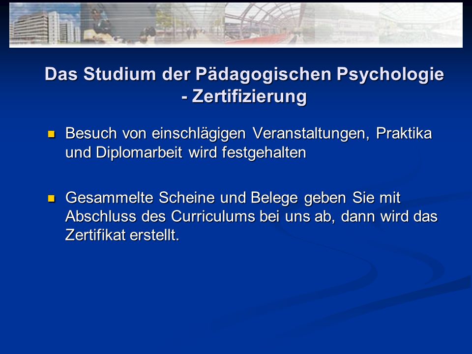 Das Studium der Pädagogischen Psychologie - Zertifizierung