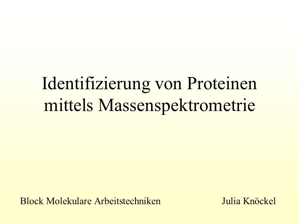 Identifizierung von Proteinen mittels Massenspektrometrie
