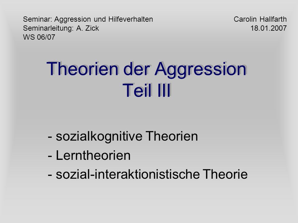 Theorien der Aggression Teil III