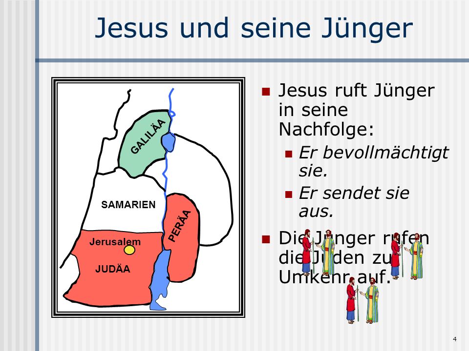 Jesus und seine Jünger Jesus ruft Jünger in seine Nachfolge:
