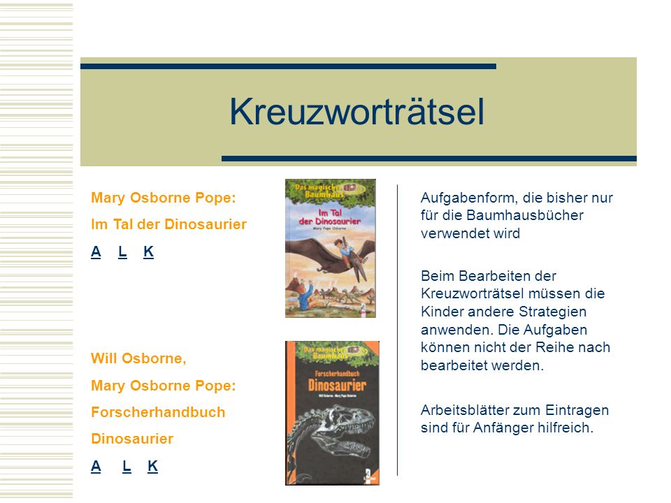 Kreuzworträtsel Mary Osborne Pope: Im Tal der Dinosaurier A L K