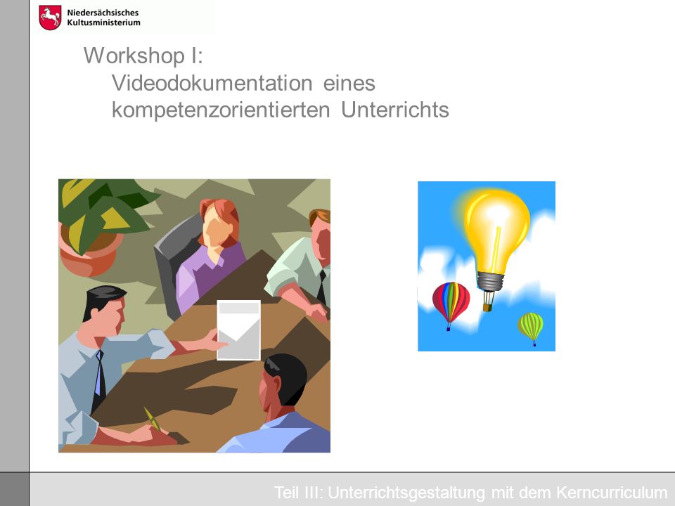 Workshop I: Videodokumentation eines kompetenzorientierten Unterrichts