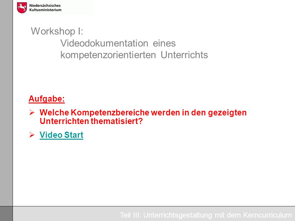 Workshop I: Videodokumentation eines kompetenzorientierten Unterrichts