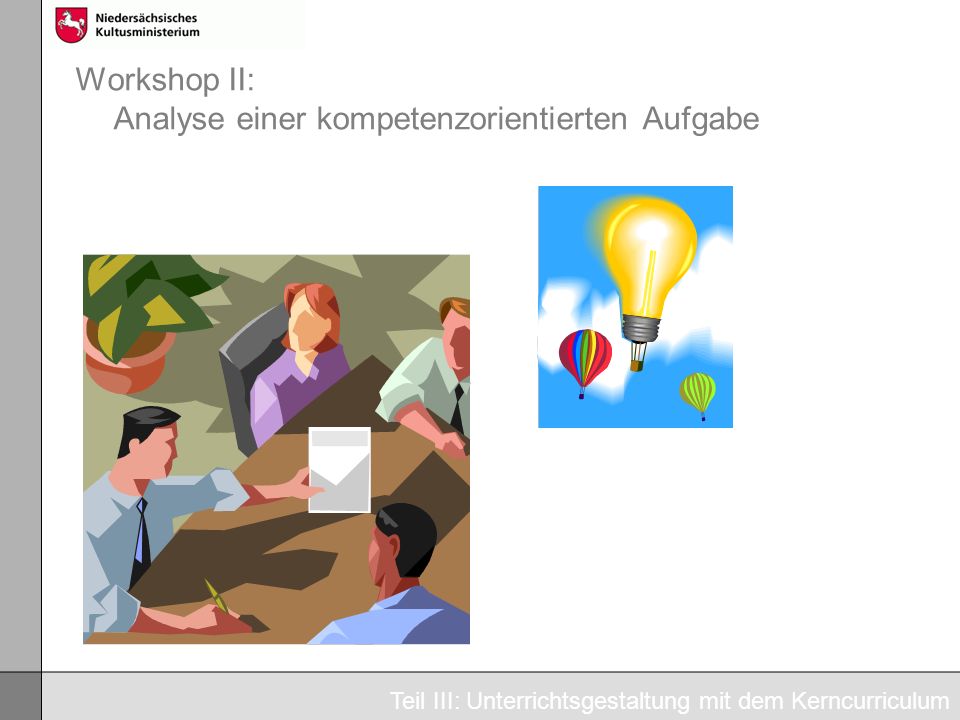 Workshop II: Analyse einer kompetenzorientierten Aufgabe